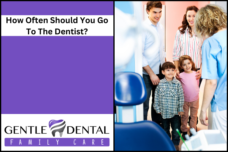 How Often Should You Go To The Dentist?